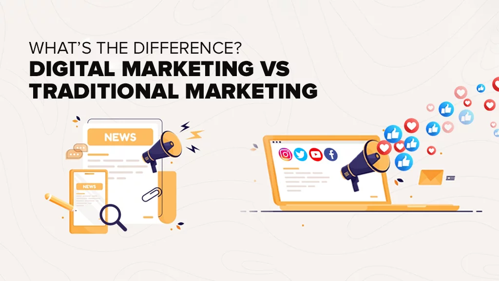 Digital Marketing vs. Traditional Marketing